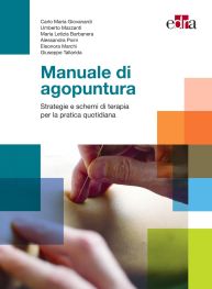 Giovanardi ed al. - MANUALE DI AGOPUNTURA Strategie e schemi per al pratica quotidiana