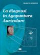 Romoli M. - La Diagnosi in agopuntura auricolare