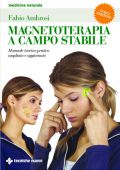 Ambrosi F. - MAGNETO TERAPIA A CAMPO STABILE - Terza Edizione 