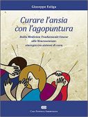 Fatiga G. - CUARARE L'ANSIA CON L'AGOPUNTURA