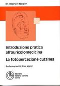 Nogier P. - Introduzione pratica all'auricolomedicina - La fotopercezione cutanea